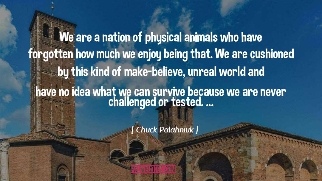 Unreal World quotes by Chuck Palahniuk