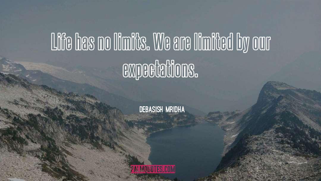 Unrealistic Expectations quotes by Debasish Mridha