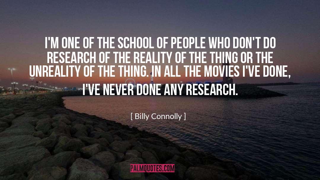 Unreality quotes by Billy Connolly