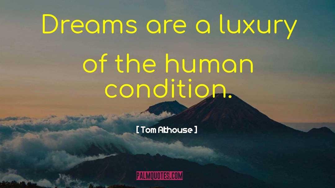 Unrealized Dreams quotes by Tom Althouse