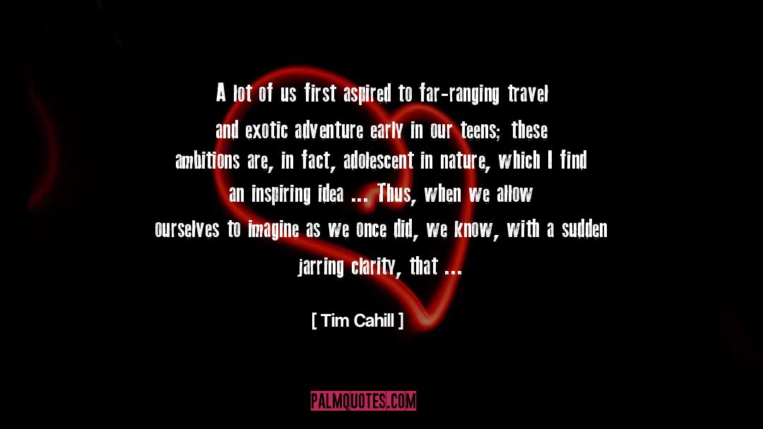 Unrealized quotes by Tim Cahill
