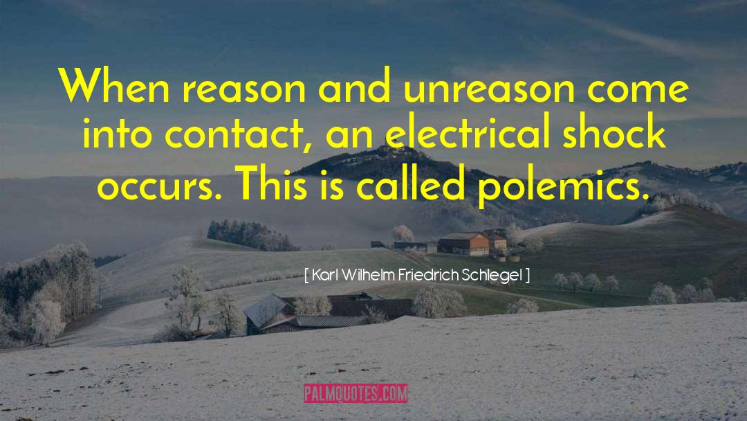 Unreason quotes by Karl Wilhelm Friedrich Schlegel