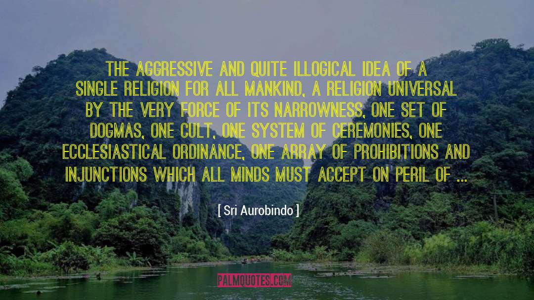 Unreason quotes by Sri Aurobindo