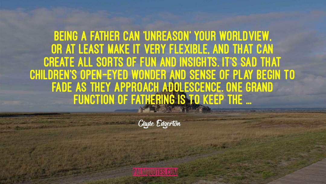 Unreason quotes by Clyde Edgerton