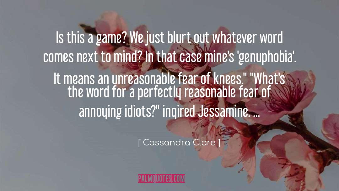 Unreasonable quotes by Cassandra Clare