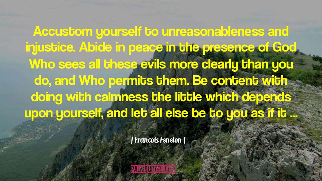Unreasonableness quotes by Francois Fenelon