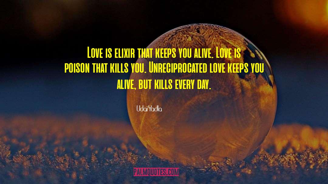 Unreciprocated Love quotes by Udai Yadla
