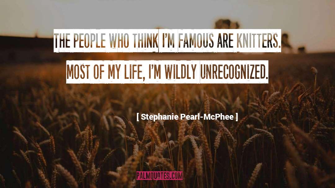 Unrecognized quotes by Stephanie Pearl-McPhee