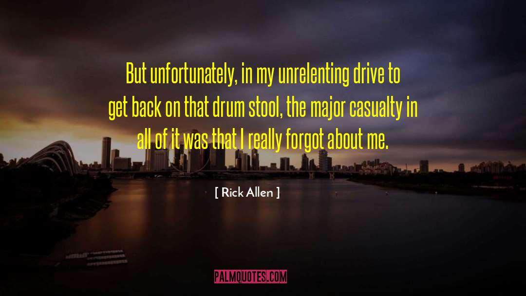 Unrelenting quotes by Rick Allen