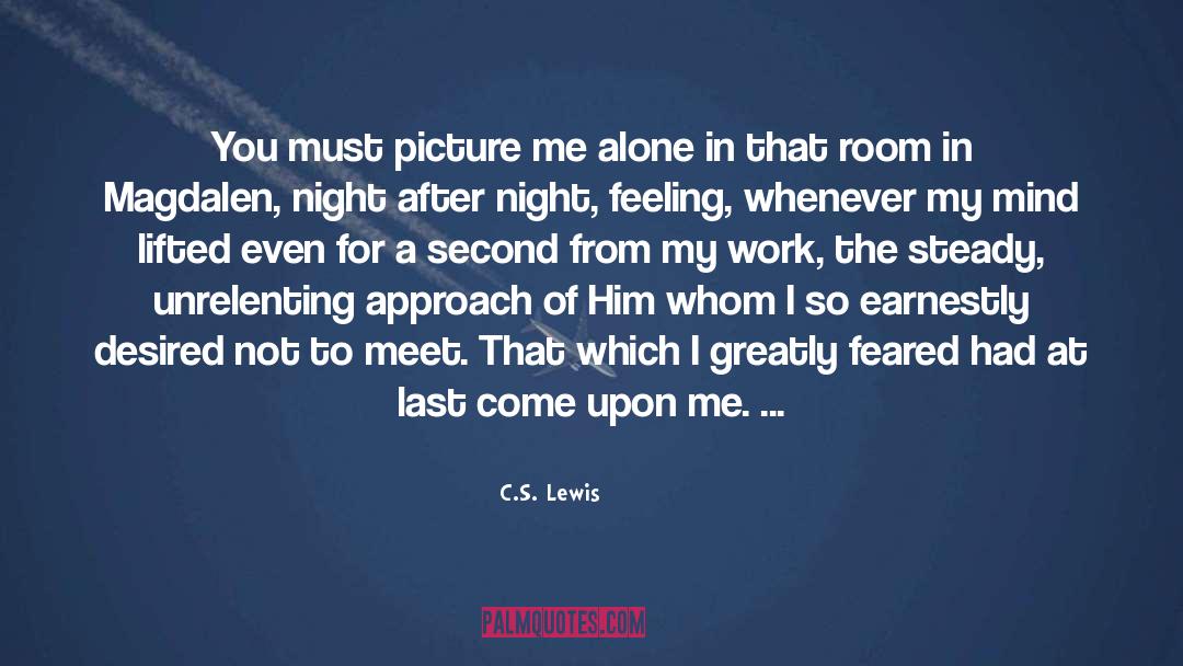 Unrelenting quotes by C.S. Lewis
