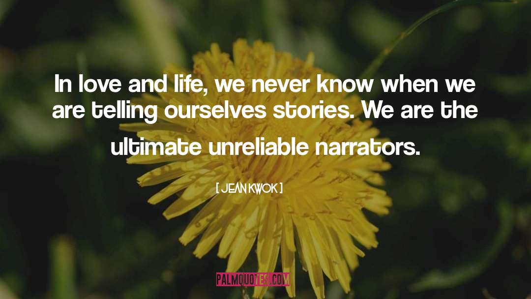 Unreliable Narrators quotes by Jean Kwok