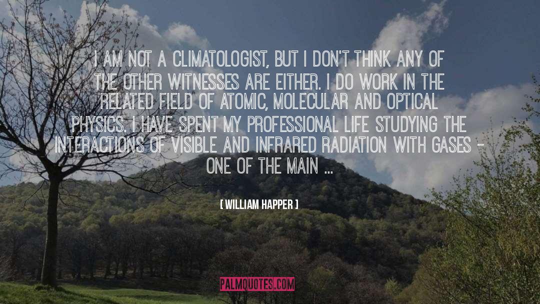 Unreliable Witnesses quotes by William Happer