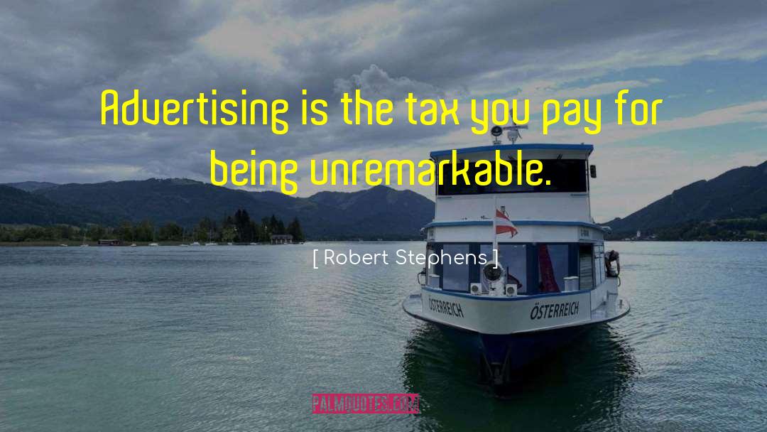 Unremarkable quotes by Robert Stephens