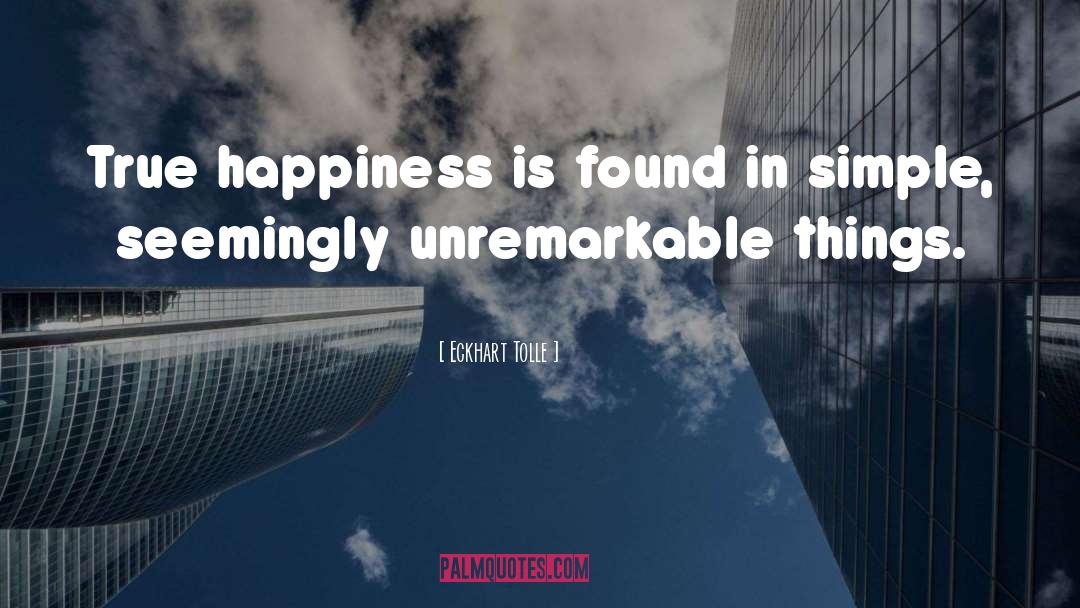 Unremarkable quotes by Eckhart Tolle