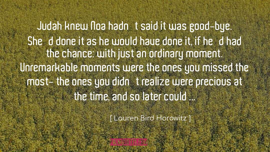 Unremarkable quotes by Lauren Bird Horowitz