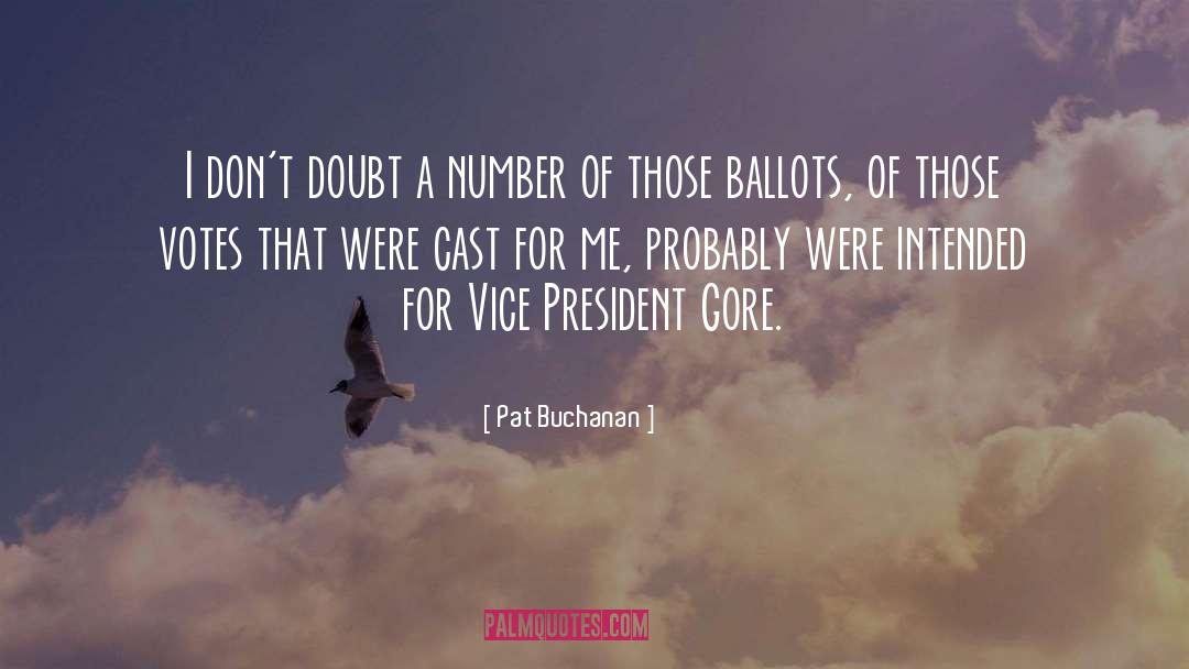 Unrequested Ballots quotes by Pat Buchanan