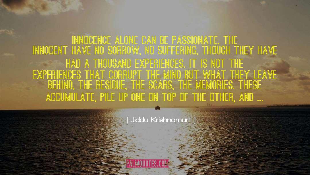Unrequired Love Passion Memories quotes by Jiddu Krishnamurti