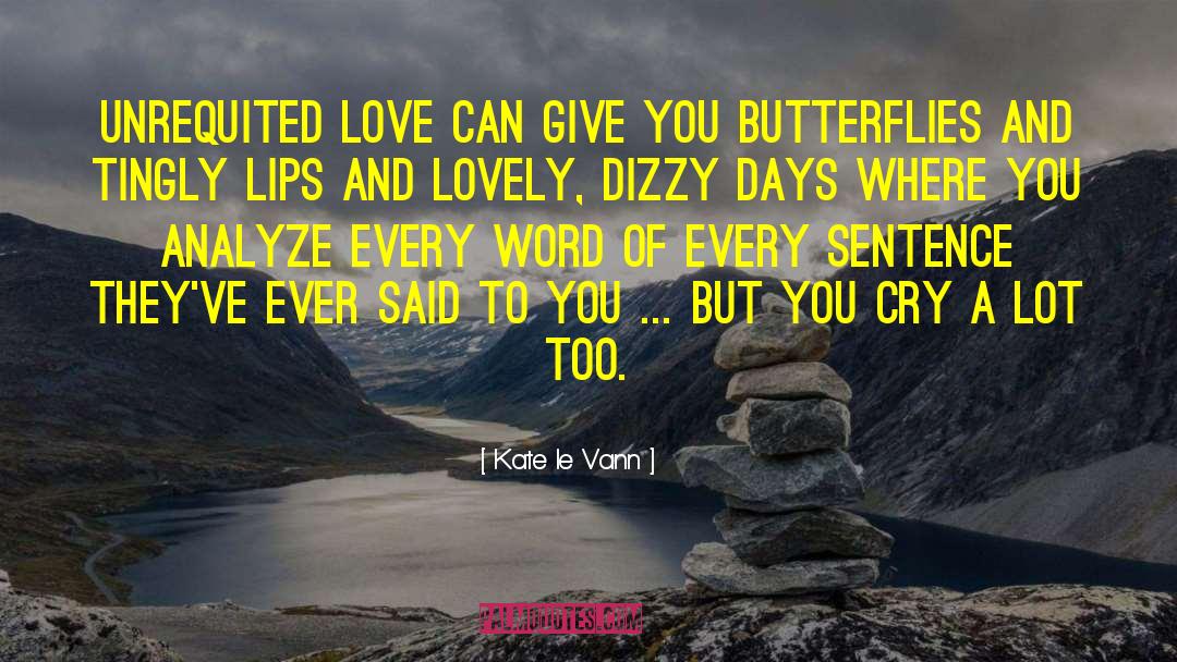 Unrequited Love quotes by Kate Le Vann