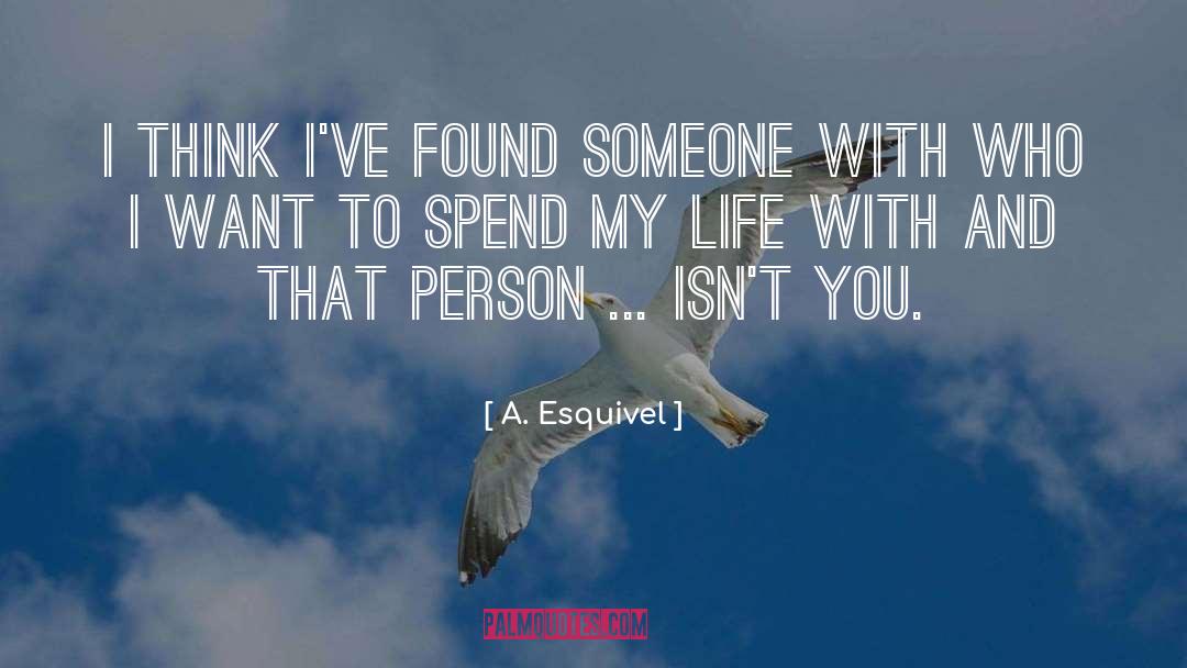 Unrequited Love quotes by A. Esquivel