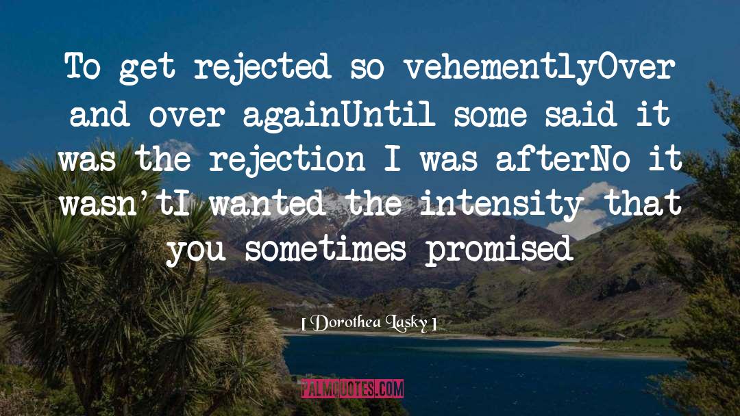 Unrequited Love quotes by Dorothea Lasky