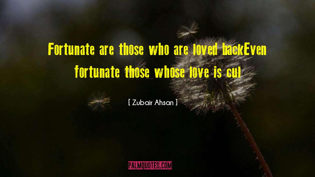 Unrequited Lovel quotes by Zubair Ahsan