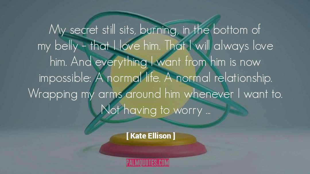 Unrequitet Love quotes by Kate Ellison