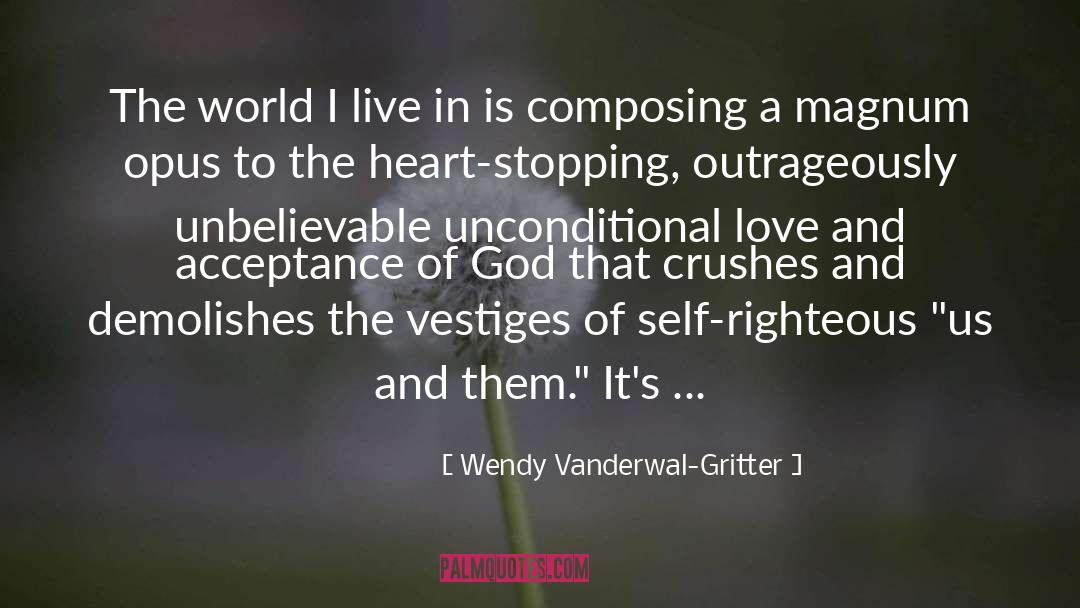 Unrequitet Love quotes by Wendy Vanderwal-Gritter