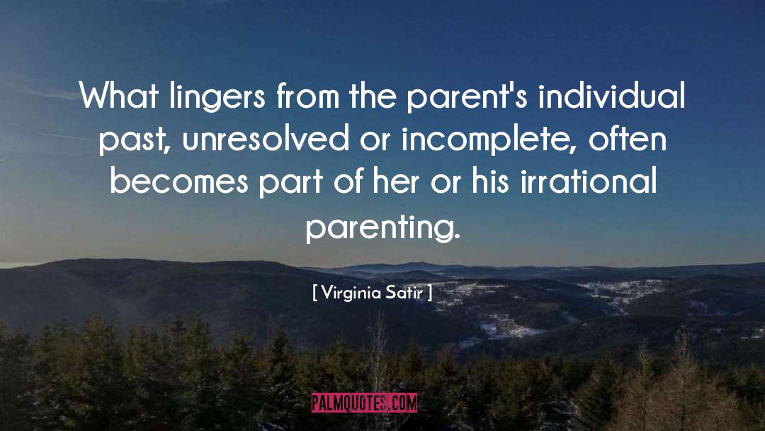 Unresolved quotes by Virginia Satir