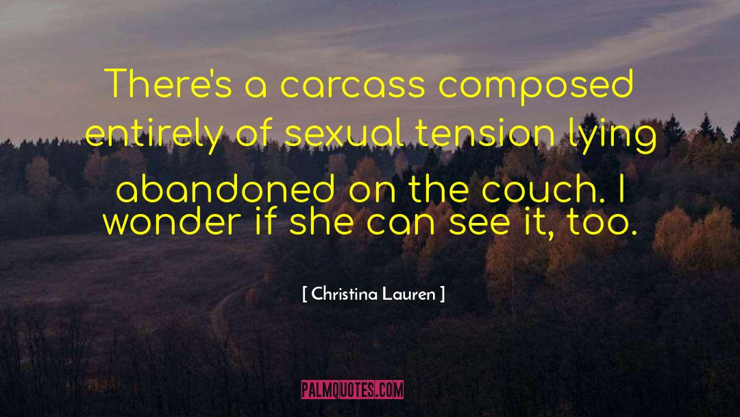 Unresolved Sexual Tension quotes by Christina Lauren