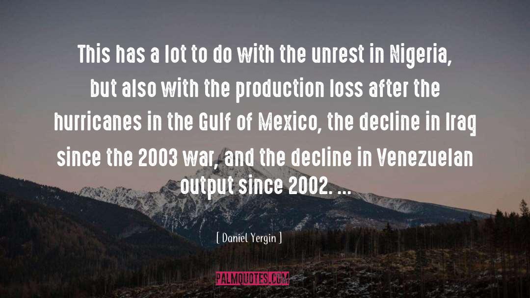 Unrest quotes by Daniel Yergin