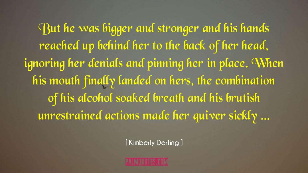 Unrestrained quotes by Kimberly Derting