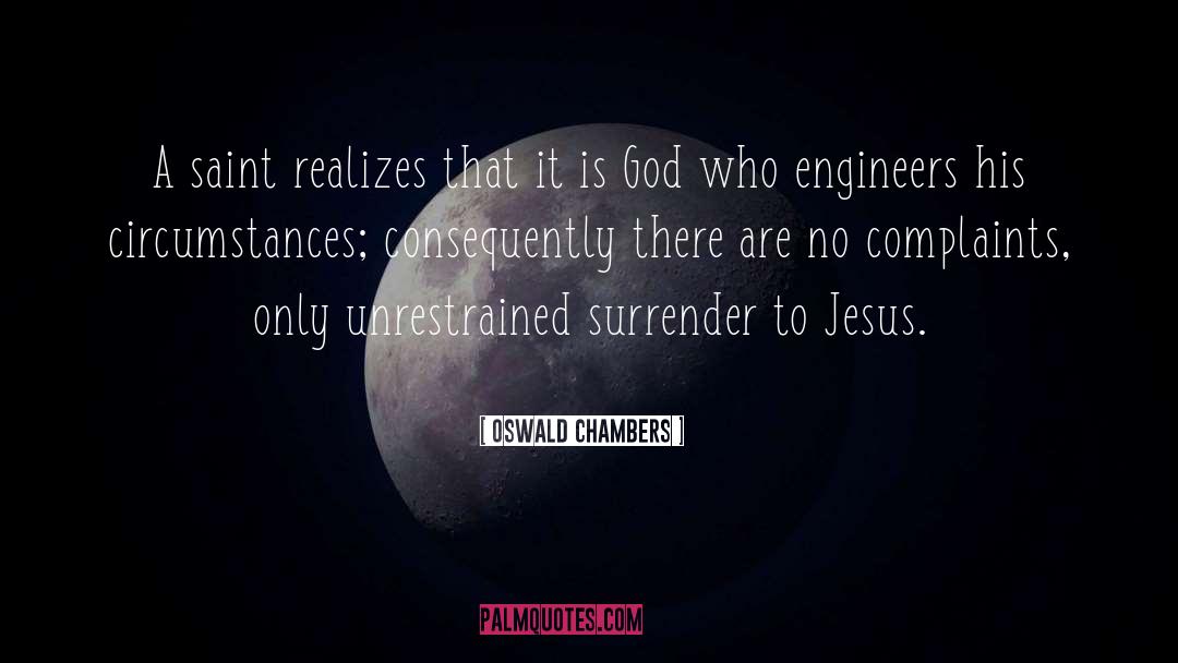 Unrestrained quotes by Oswald Chambers