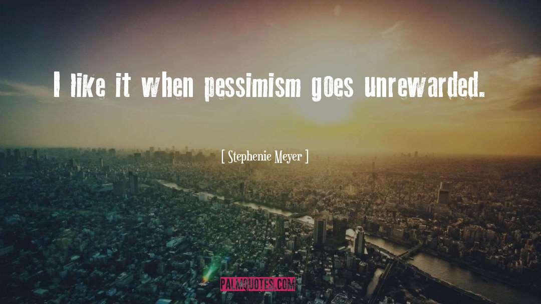 Unrewarded quotes by Stephenie Meyer