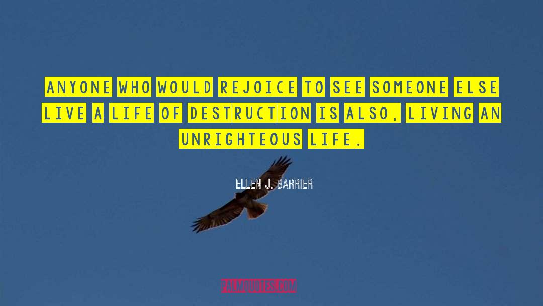 Unrighteous quotes by Ellen J. Barrier