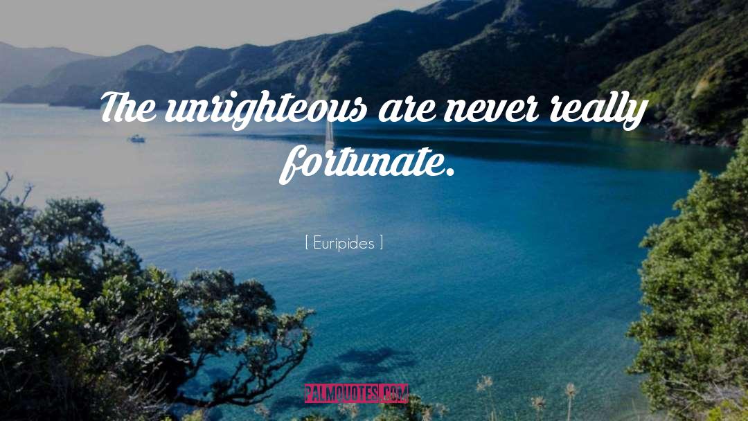 Unrighteous quotes by Euripides