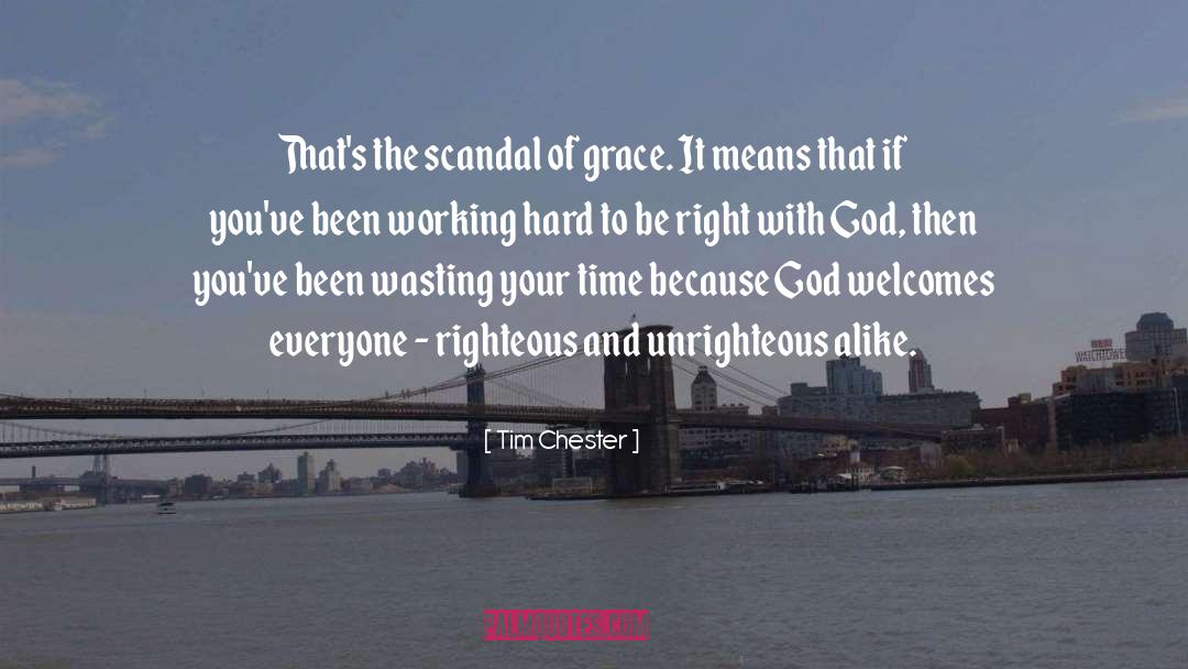 Unrighteous quotes by Tim Chester