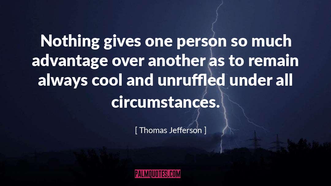 Unruffled quotes by Thomas Jefferson