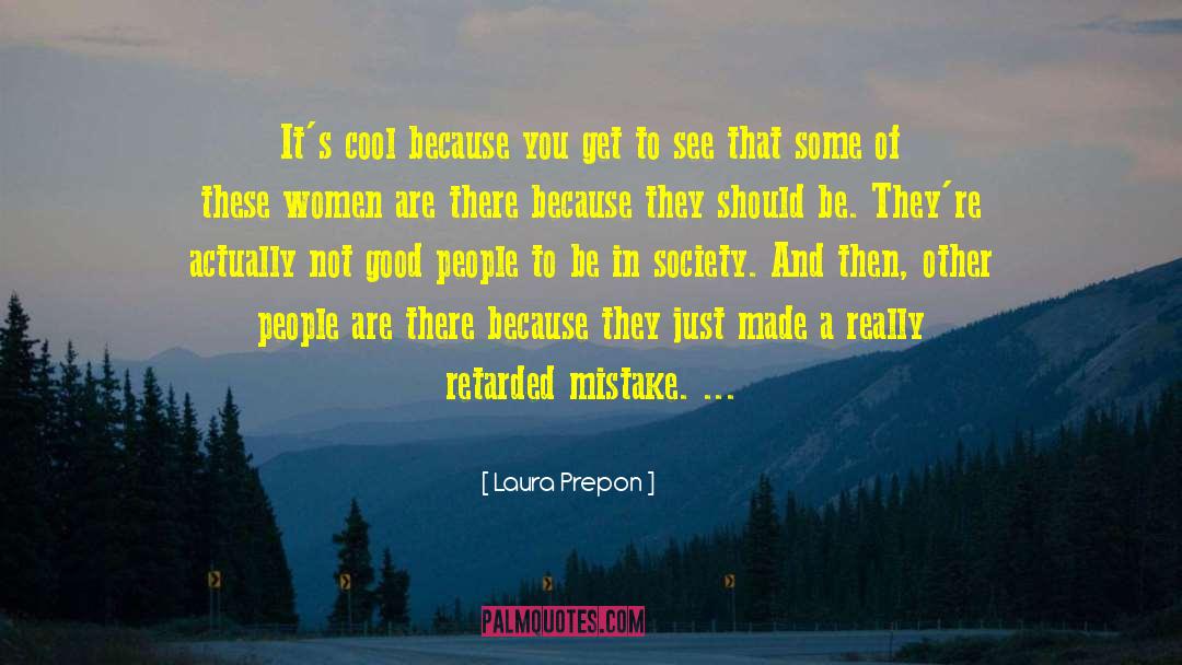 Unsafe People quotes by Laura Prepon