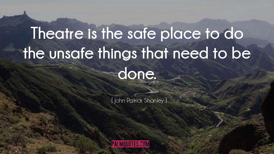 Unsafe quotes by John Patrick Shanley