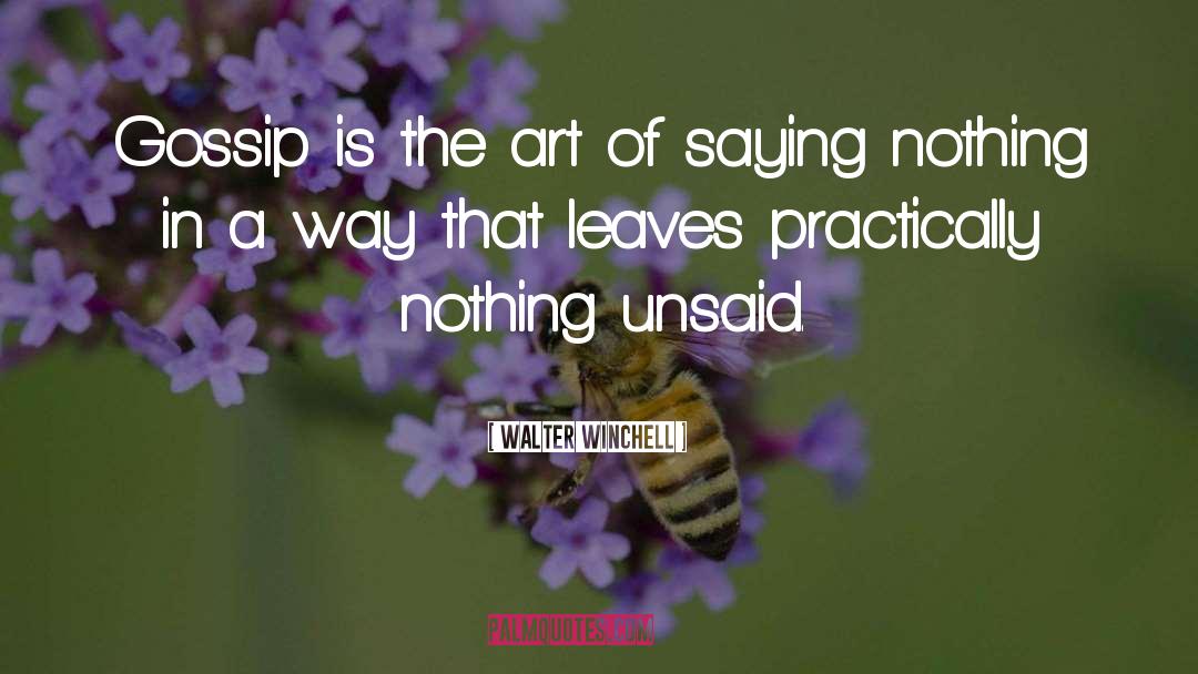 Unsaid quotes by Walter Winchell