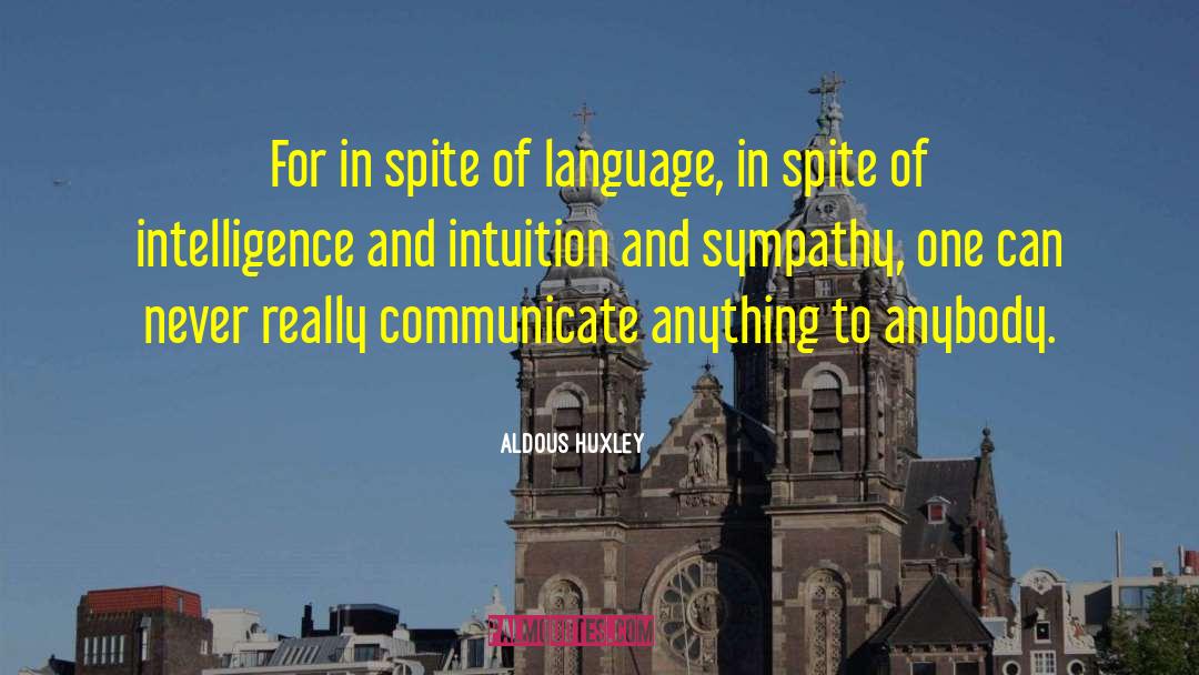 Unsaid Words quotes by Aldous Huxley