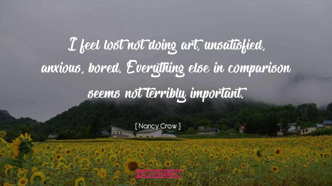 Unsatisfied quotes by Nancy Crow