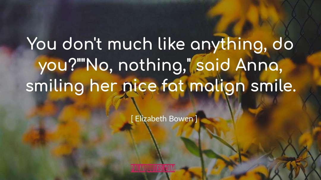 Unsatisfied quotes by Elizabeth Bowen