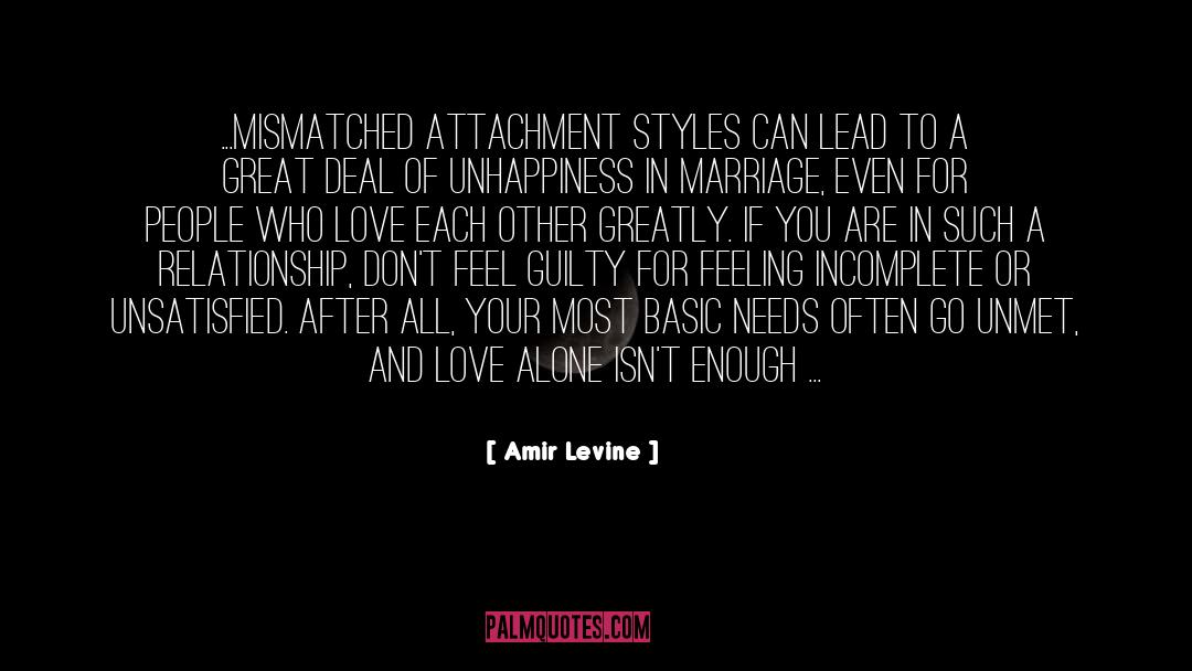 Unsatisfied quotes by Amir Levine