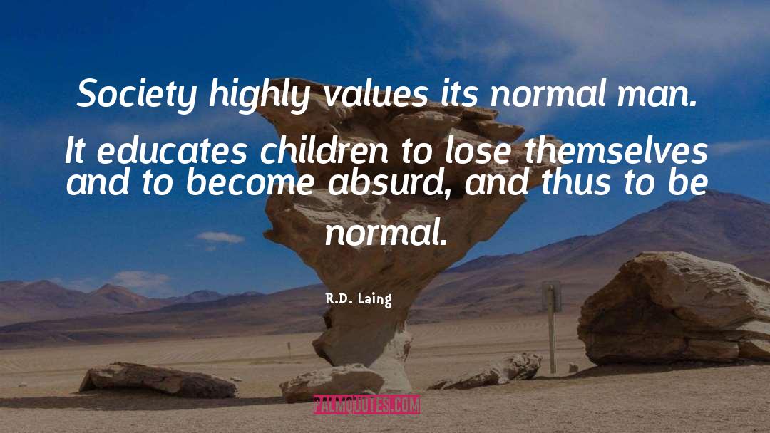 Unschooling quotes by R.D. Laing