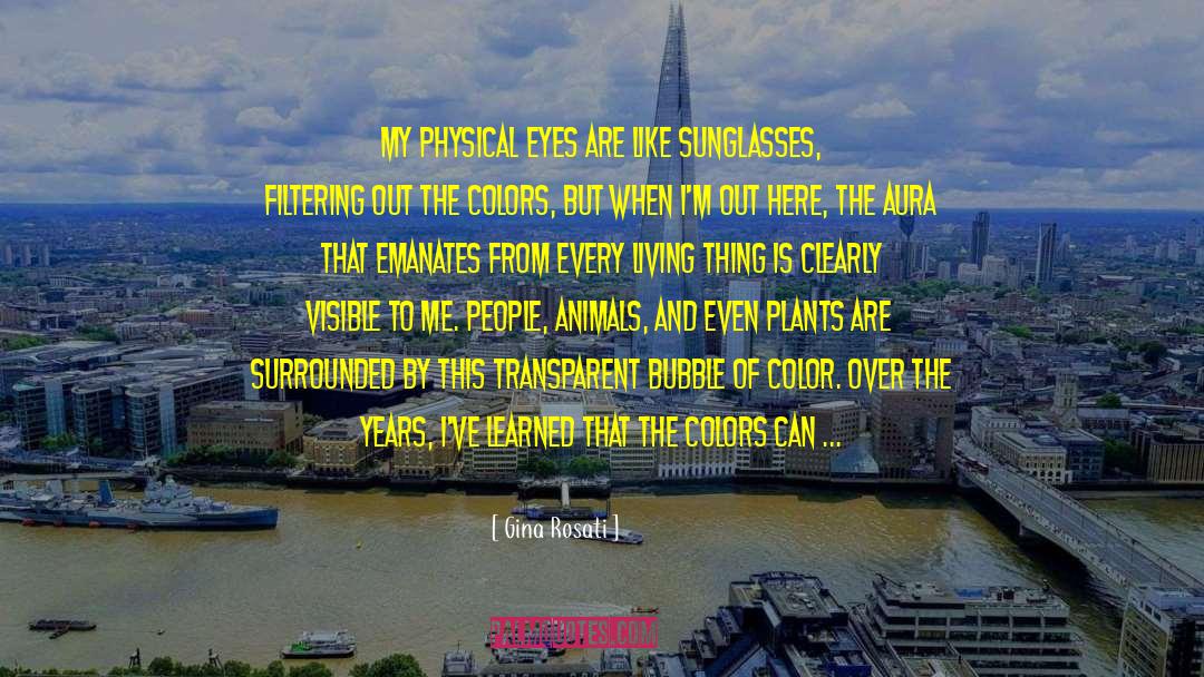 Unscratchable Sunglasses quotes by Gina Rosati