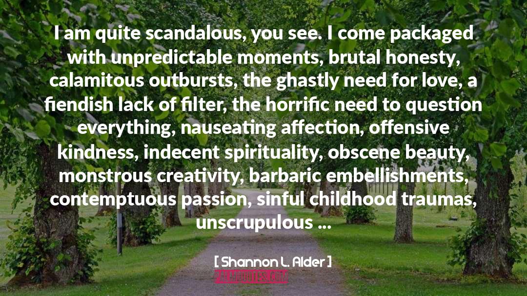 Unscrupulous quotes by Shannon L. Alder