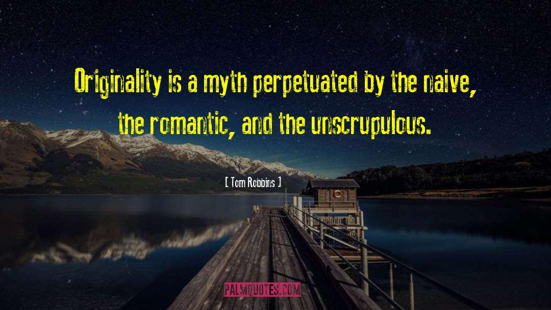 Unscrupulous quotes by Tom Robbins