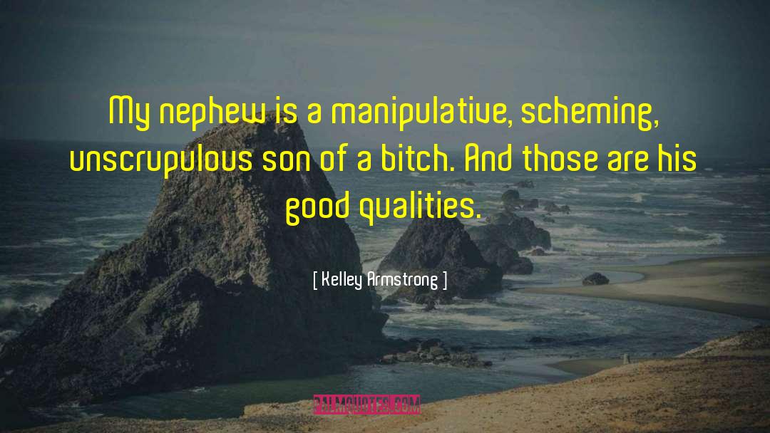 Unscrupulous quotes by Kelley Armstrong