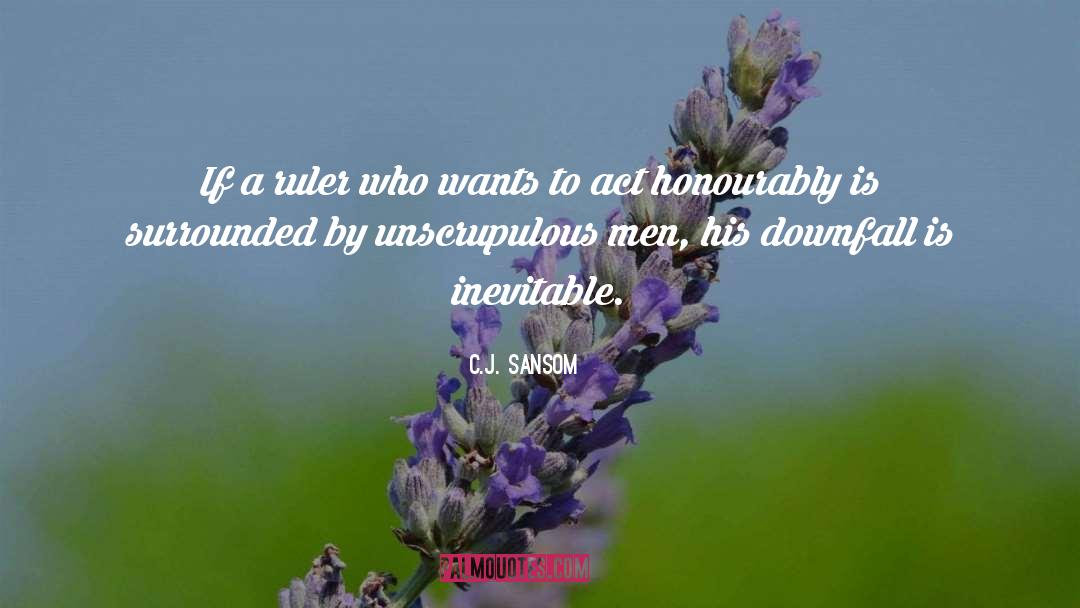 Unscrupulous quotes by C.J. Sansom